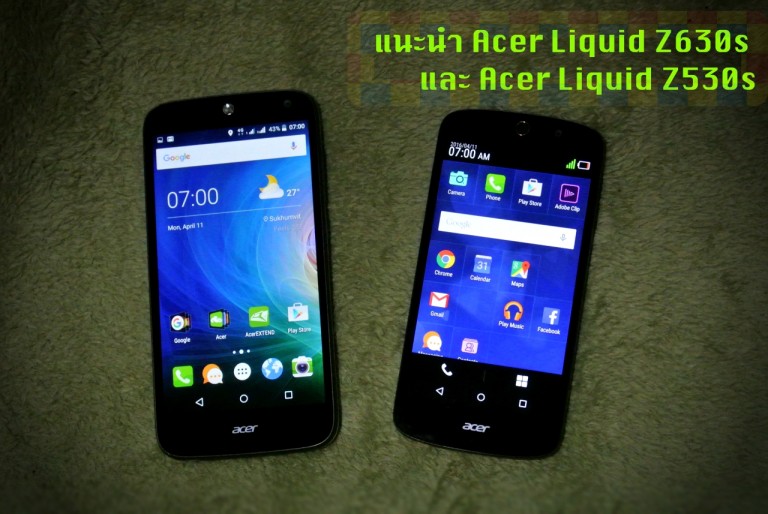 แนะนำ 2 มือถือสุดคุ้ม Acer Liquid Z630S แบตอึด และ Acer Liquid Z530S เซลฟี่ตัวแม่