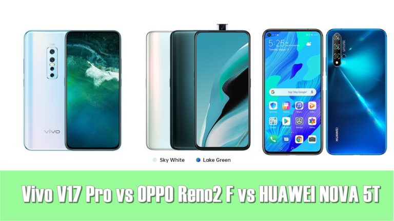 เทียบมือถือสเปคแรง กล้องโหด 4 กล้อง Vivo V17 Pro vs OPPO Reno2 F vs HUAWEI NOVA 5T เลือกอะไรดี?